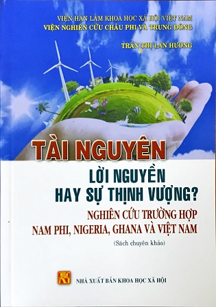 Tài nguyên: Lời nguyền hay sự thịnh vượng? Nghiên cứu trường hợp Nam Phi, Nigeria, Ghana và Việt Nam