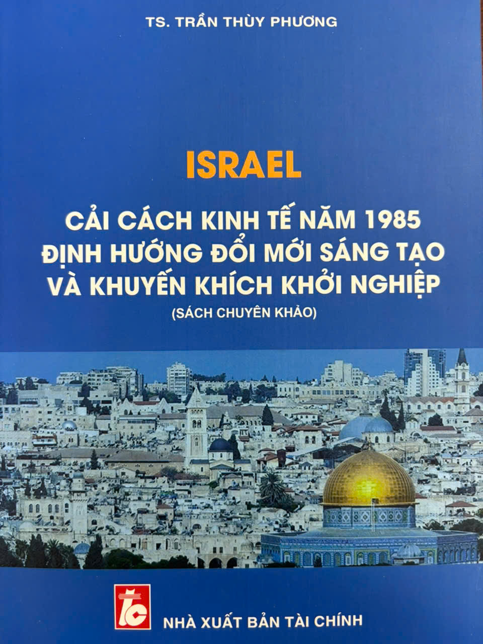 Giới thiệu sách: Israel cải cách kinh tế năm 1985 định hướng đổi mới sáng tạo và khuyến khích khởi nghiệp