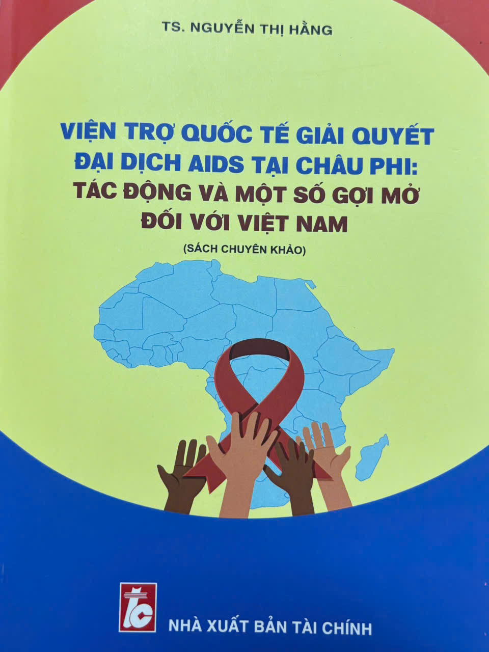 Giới thiệu sách: Viện trợ quốc tế giải quyết đại dịch AIDS tại châu Phi: Tác động và một số gợi mở đối với Việt Nam