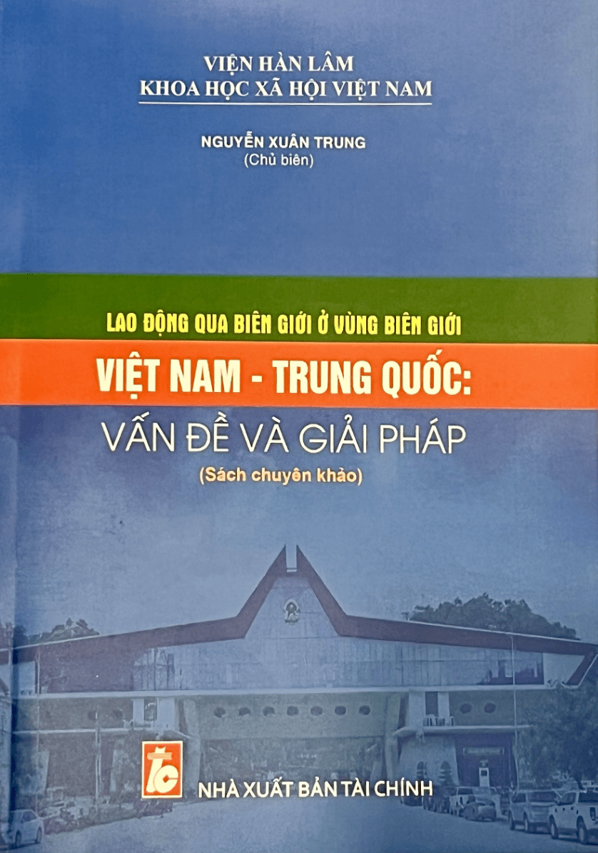 Lao động qua biên giới ở vùng biên giới Việt Nam – Trung Quốc: Vấn đề và Giải pháp